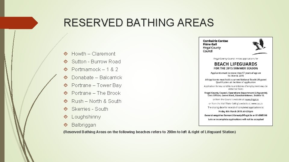 RESERVED BATHING AREAS Howth – Claremont Sutton - Burrow Road Portmarnock – 1 & RESERVED BATHING AREAS Howth – Claremont Sutton - Burrow Road Portmarnock – 1 &