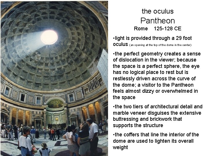 the oculus Pantheon Rome 125 -128 CE • light is provided through a 29
