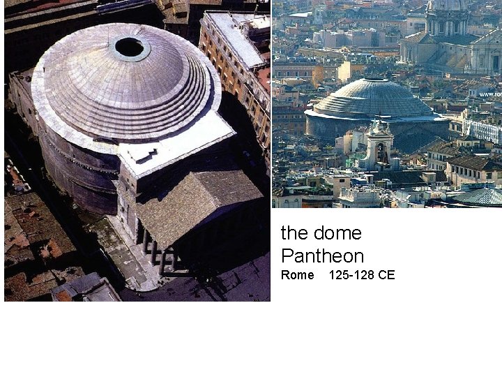 the dome Pantheon Rome 125 -128 CE 