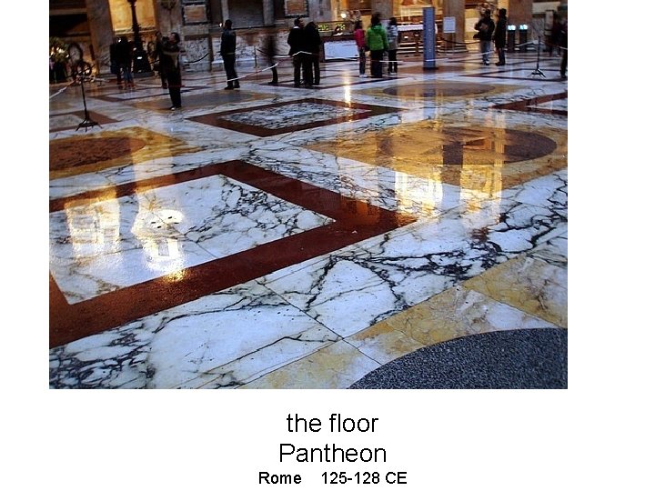 the floor Pantheon Rome 125 -128 CE 