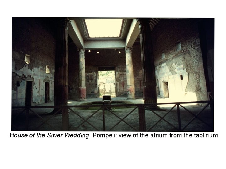 House of the Silver Wedding, Pompeii: view of the atrium from the tablinum 