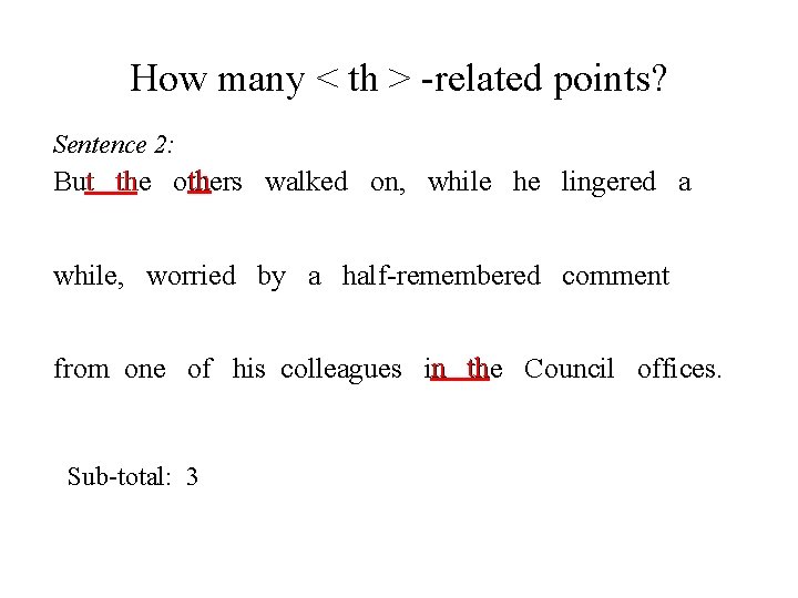 How many < th > -related points? Sentence 2: th t th But the