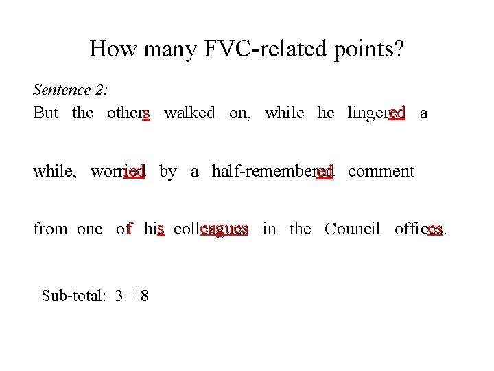 How many FVC-related points? Sentence 2: ed s But the others walked on, while