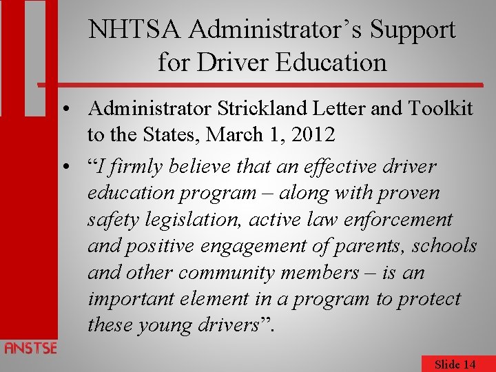 NHTSA Administrator’s Support for Driver Education • Administrator Strickland Letter and Toolkit to the