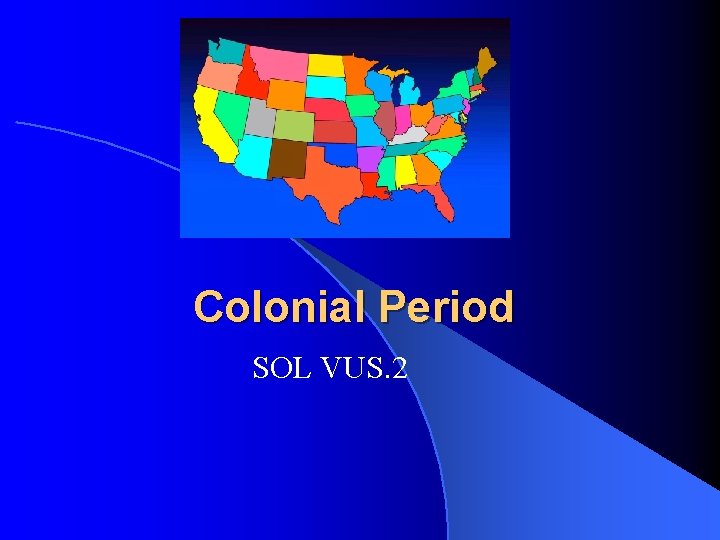 Colonial Period SOL VUS. 2 