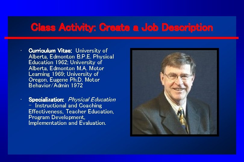 Class Activity: Create a Job Description • Curriculum Vitae: University of Alberta, Edmonton B. Class Activity: Create a Job Description • Curriculum Vitae: University of Alberta, Edmonton B.