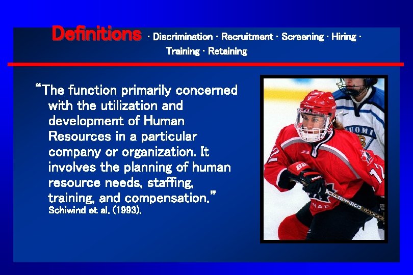 Definitions · Discrimination · Recruitment · Screening · Hiring · Training · Retaining “The Definitions · Discrimination · Recruitment · Screening · Hiring · Training · Retaining “The