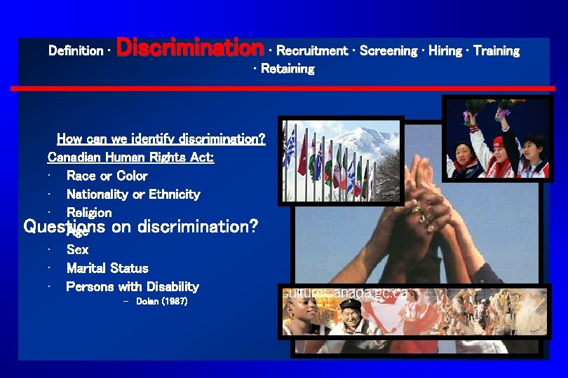 Definition ∙ Discrimination ∙ Recruitment ∙ Screening ∙ Hiring ∙ Training ∙ Retaining How Definition ∙ Discrimination ∙ Recruitment ∙ Screening ∙ Hiring ∙ Training ∙ Retaining How