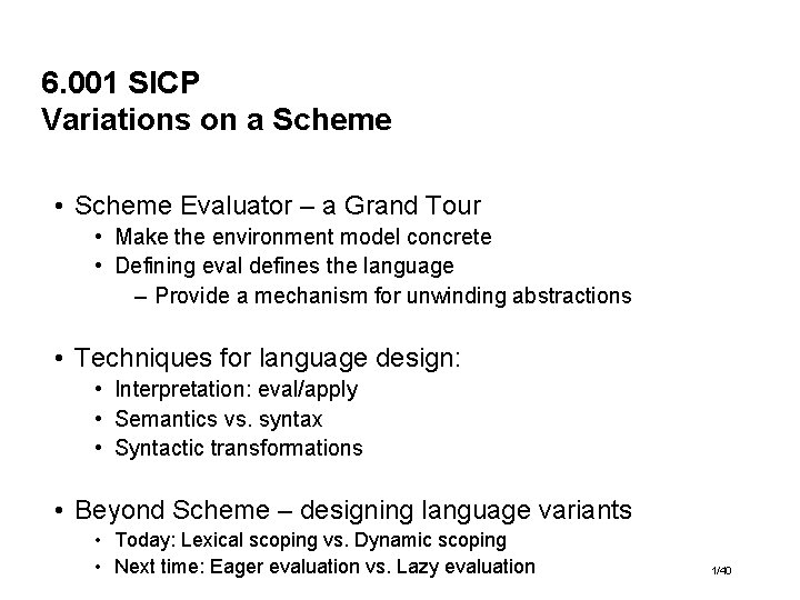 6. 001 SICP Variations on a Scheme • Scheme Evaluator – a Grand Tour