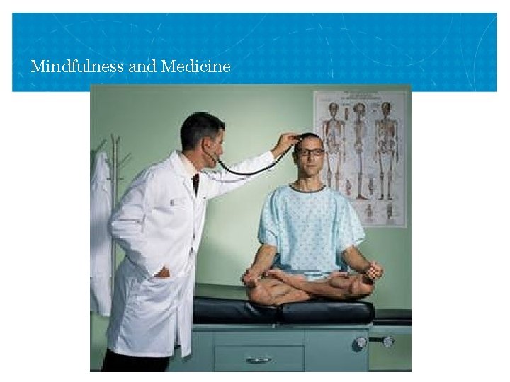 Mindfulness and Medicine 