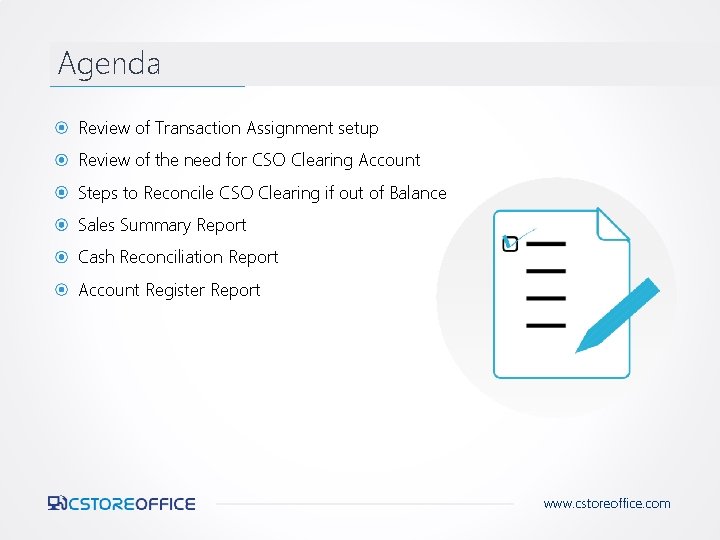 Agenda Review of Transaction Assignment setup Review of the need for CSO Clearing Account