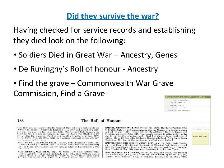 Did they survive the war? Having checked for service records and establishing they died Did they survive the war? Having checked for service records and establishing they died