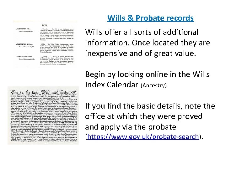 Wills & Probate records Wills offer all sorts of additional information. Once located they Wills & Probate records Wills offer all sorts of additional information. Once located they