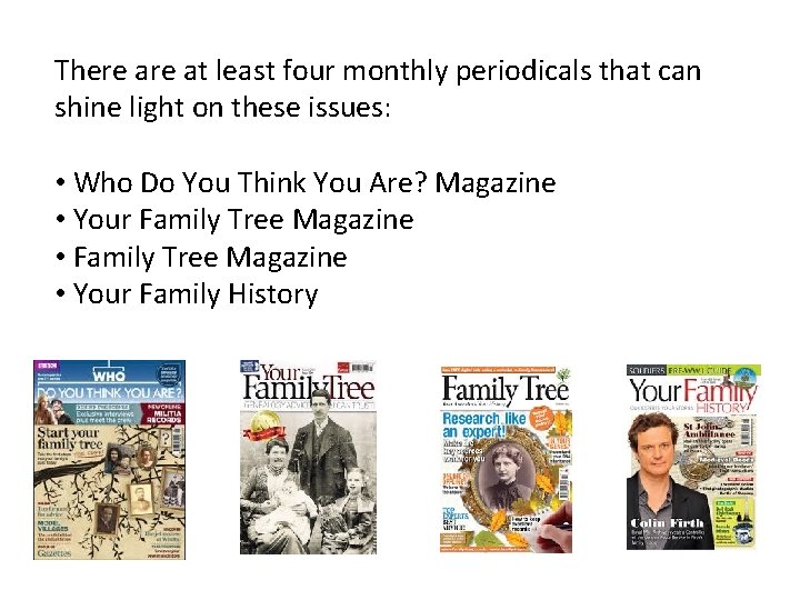 There at least four monthly periodicals that can shine light on these issues: • There at least four monthly periodicals that can shine light on these issues: •