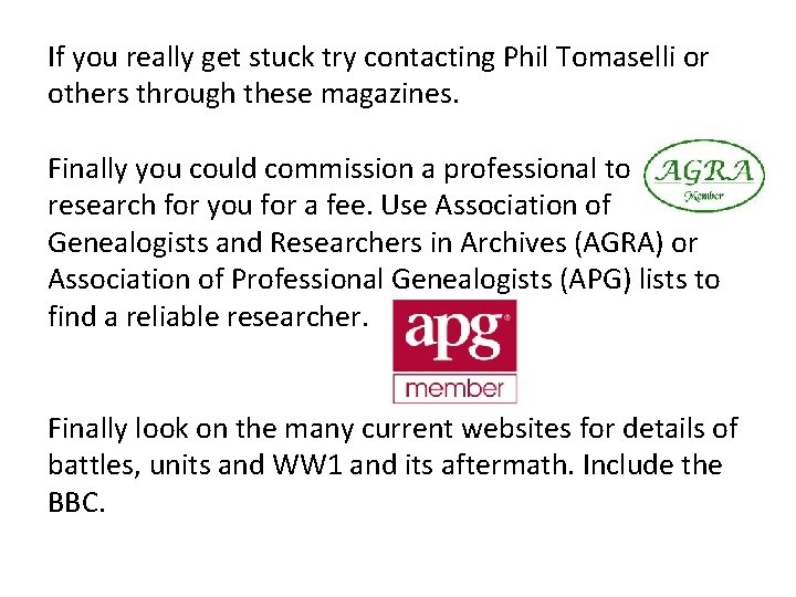 If you really get stuck try contacting Phil Tomaselli or others through these magazines. If you really get stuck try contacting Phil Tomaselli or others through these magazines.