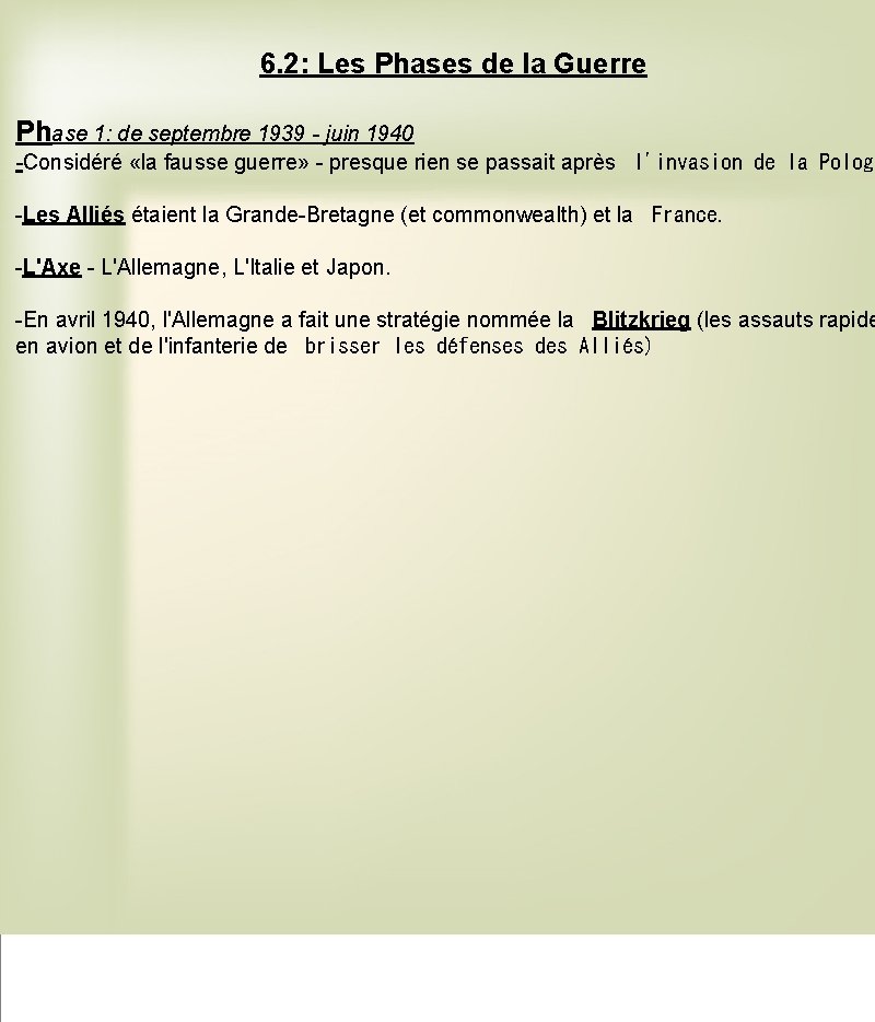 6. 2: Les Phases de la Guerre Phase 1: de septembre 1939 - juin