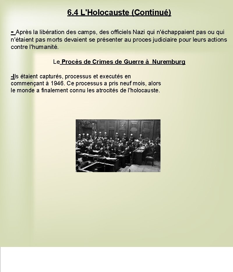 6. 4 L'Holocauste (Continué) - Après la libération des camps, des officiels Nazi qui