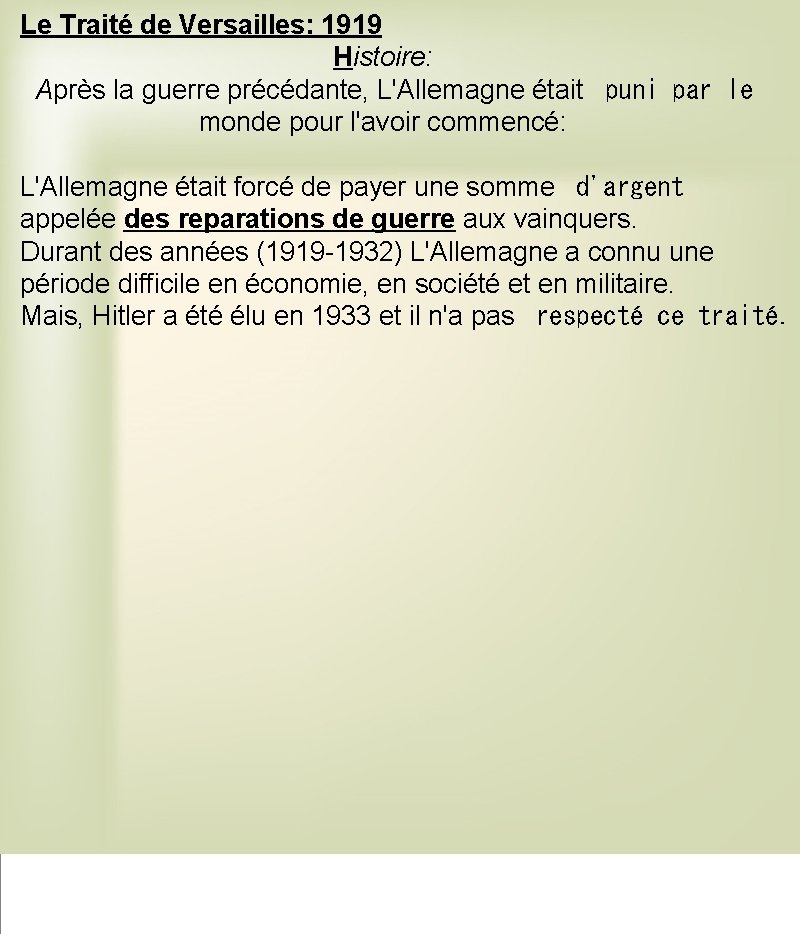 Le Traité de Versailles: 1919 Histoire: Après la guerre précédante, L'Allemagne était  puni par