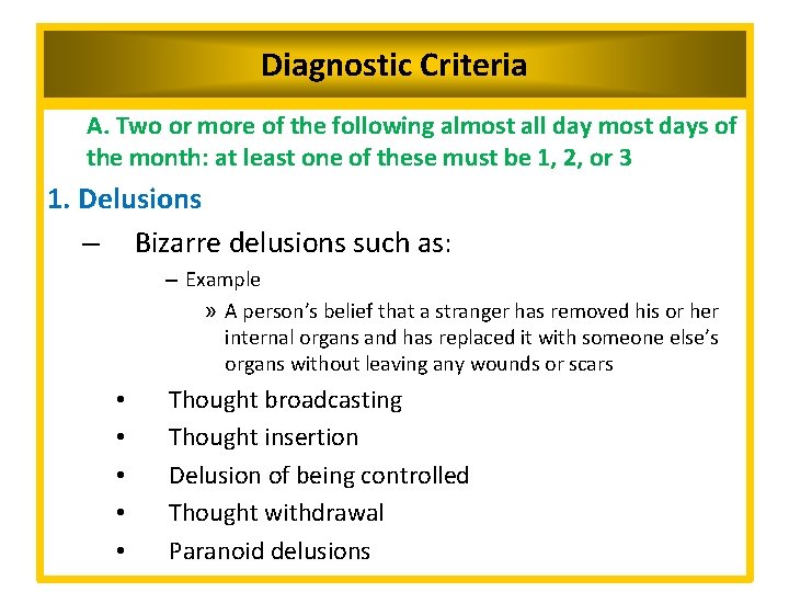 Diagnostic Criteria A. Two or more of the following almost all day most days