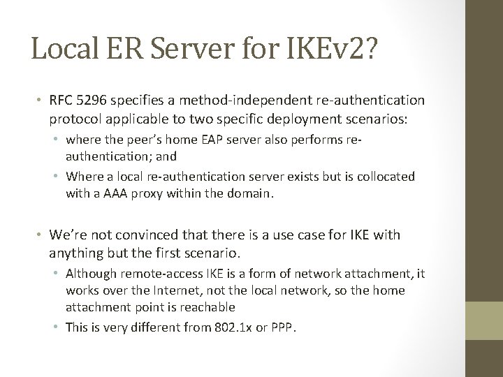 Local ER Server for IKEv 2? • RFC 5296 specifies a method-independent re-authentication protocol