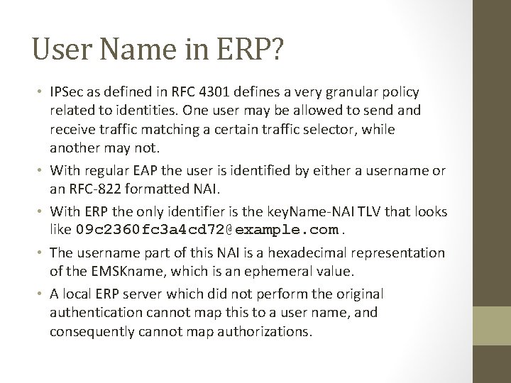 User Name in ERP? • IPSec as defined in RFC 4301 defines a very