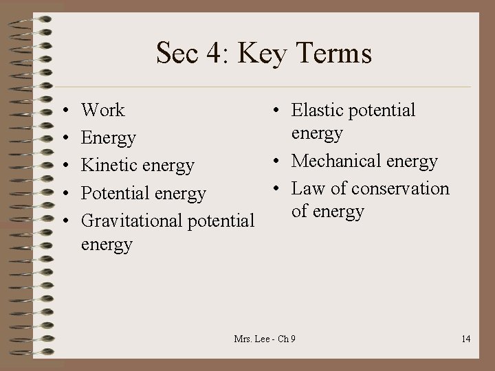 Sec 4: Key Terms • • • Work • Elastic potential energy Energy •