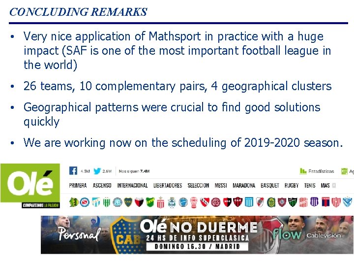 CONCLUDING REMARKS • Very nice application of Mathsport in practice with a huge impact CONCLUDING REMARKS • Very nice application of Mathsport in practice with a huge impact