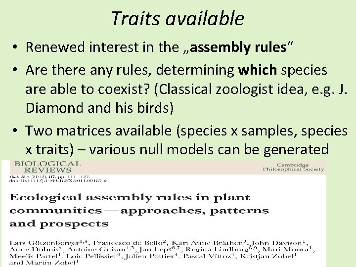 Traits available • Renewed interest in the „assembly rules“ • Are there any rules,