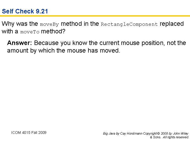 Self Check 9. 21 Why was the move. By method in the Rectangle. Component