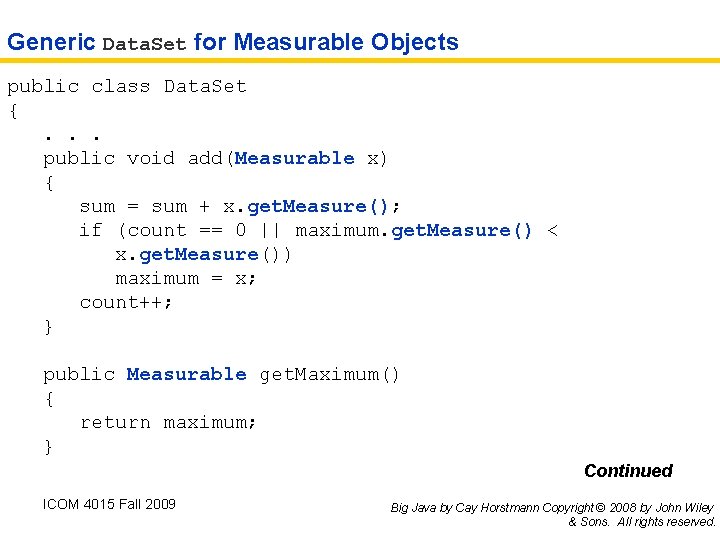 Generic Data. Set for Measurable Objects public class Data. Set {. . . public