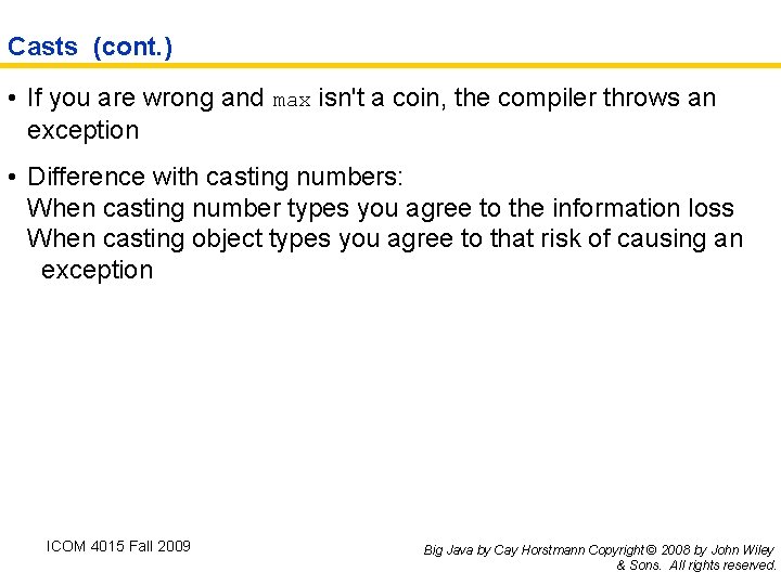 Casts (cont. ) • If you are wrong and max isn't a coin, the