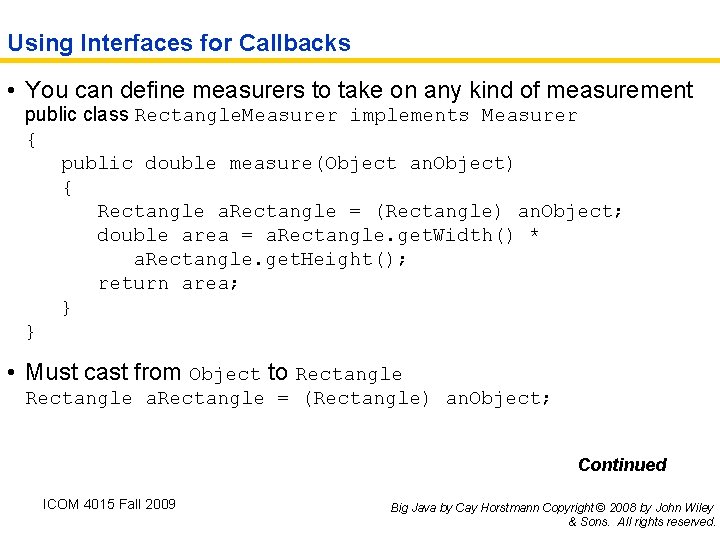 Using Interfaces for Callbacks • You can define measurers to take on any kind