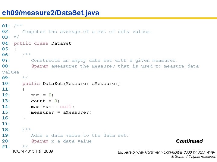 ch 09/measure 2/Data. Set. java 01: /** 02: Computes the average of a set