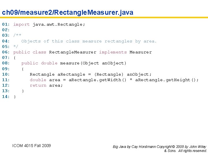 ch 09/measure 2/Rectangle. Measurer. java 01: 02: 03: 04: 05: 06: 07: 08: 09: