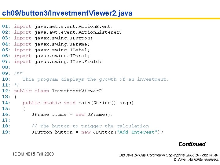 ch 09/button 3/Investment. Viewer 2. java 01: 02: 03: 04: 05: 06: 07: 08: