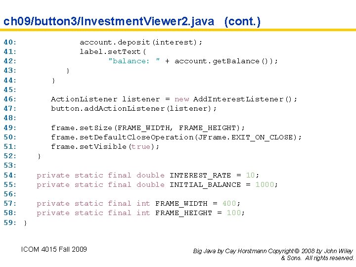 ch 09/button 3/Investment. Viewer 2. java (cont. ) 40: 41: 42: 43: 44: 45: