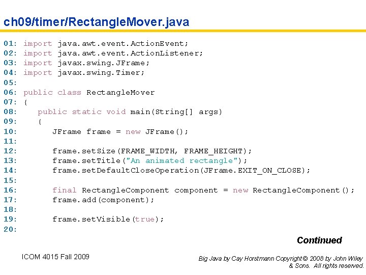 ch 09/timer/Rectangle. Mover. java 01: 02: 03: 04: 05: 06: 07: 08: 09: 10: