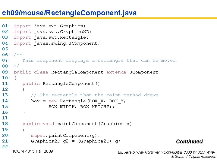 ch 09/mouse/Rectangle. Component. java 01: 02: 03: 04: 05: 06: 07: 08: 09: 10: