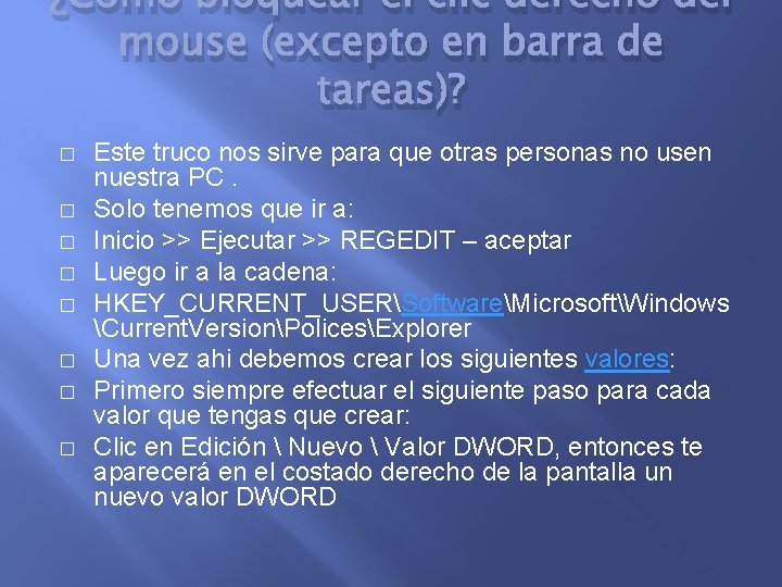 ¿Como bloquear el clic derecho del mouse (excepto en barra de tareas)? � �