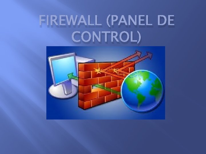 FIREWALL (PANEL DE CONTROL) 