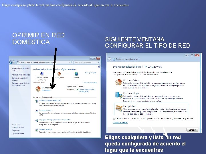 Eliges cualquiera y listo tu red quedara configurada de acuerdo al lugar en que