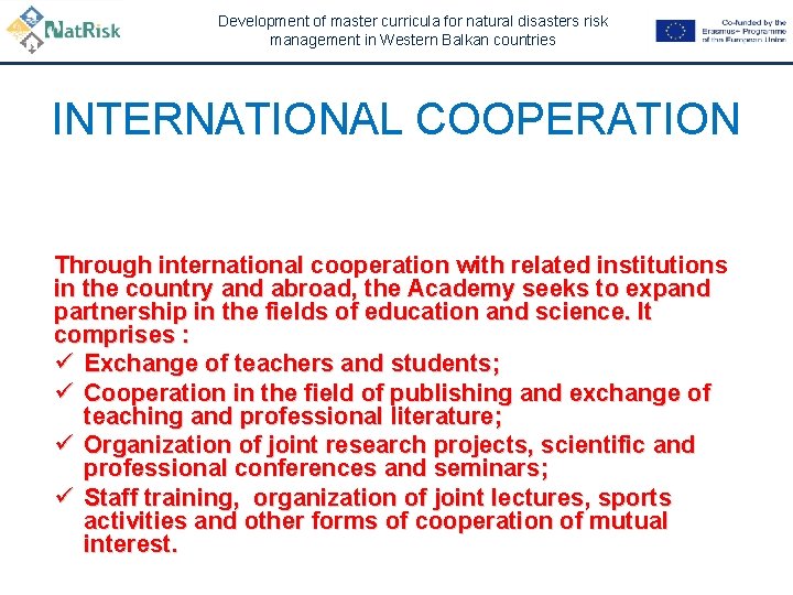 Development of master curricula for natural disasters risk management in Western Balkan countries INTERNATIONAL