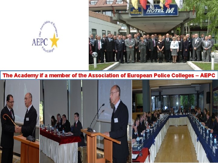 The Academy if a member of the Association of European Police Colleges – AEPC