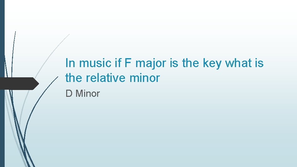 In music if F major is the key what is the relative minor D