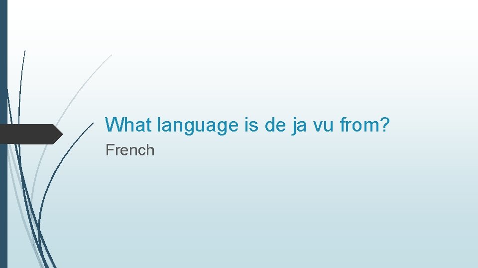 What language is de ja vu from? French 