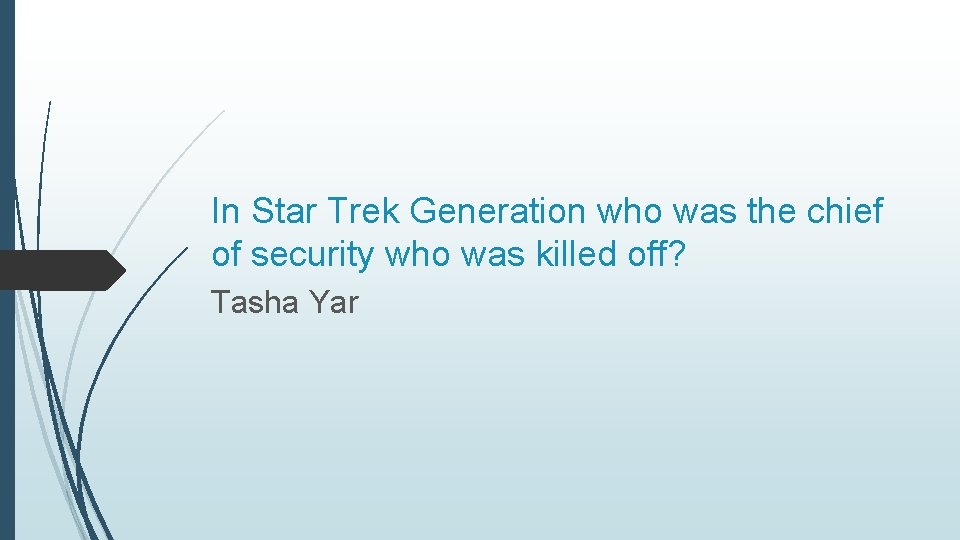 In Star Trek Generation who was the chief of security who was killed off?