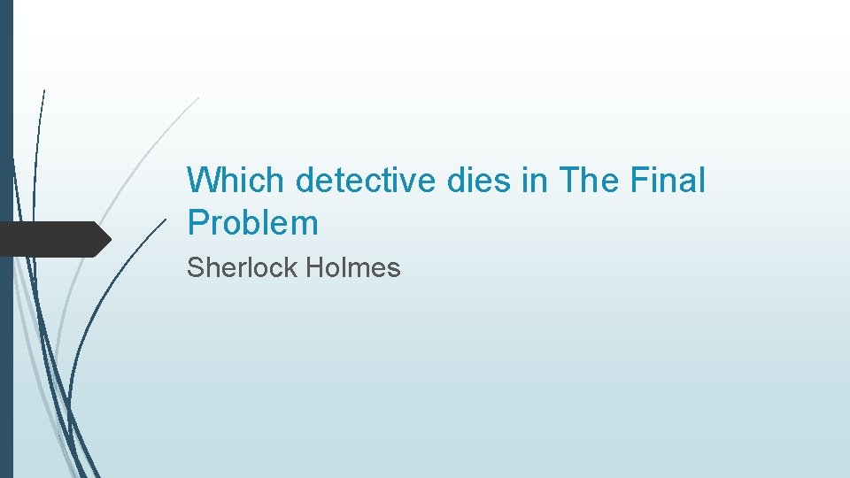 Which detective dies in The Final Problem Sherlock Holmes 