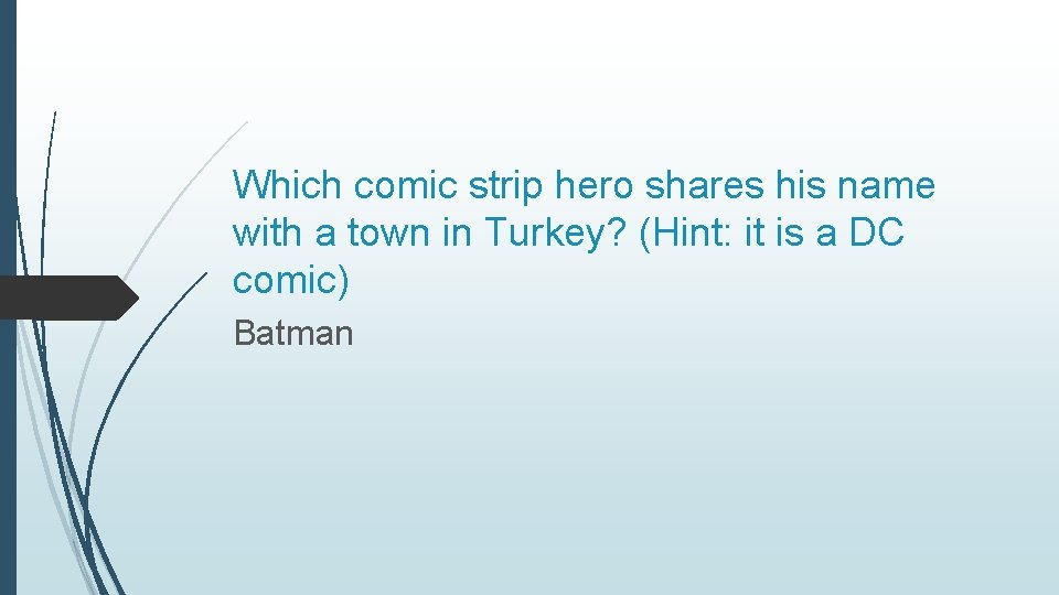 Which comic strip hero shares his name with a town in Turkey? (Hint: it