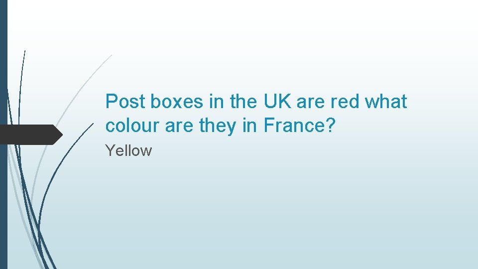 Post boxes in the UK are red what colour are they in France? Yellow