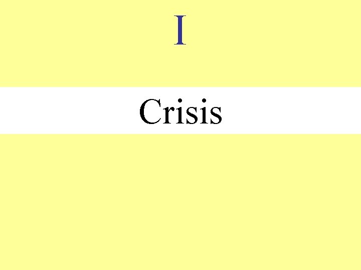 I Crisis 